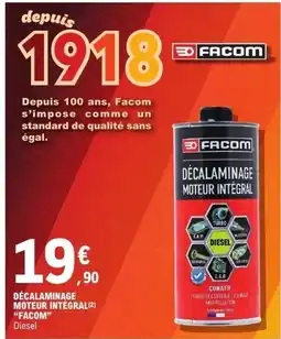 E.Leclerc FACOM Decalaminage moteur intégral offre