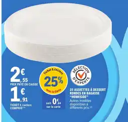 E.Leclerc 25 assiettes à dessert rondes en bagasse offre