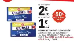 E.Leclerc LES CROISÉS Beurre extra-fini offre