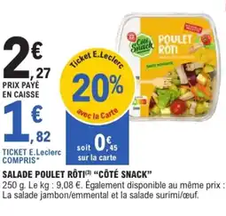 E.Leclerc CÔTÉ SNACK Salade poulet rôti offre