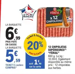 E.Leclerc FÉRÍAL 12 Chipolatas supérieures offre