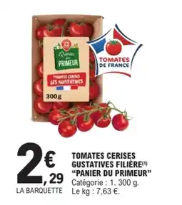 E.Leclerc PANIER DU PRIMEUR Tomates cerises gustatives filière offre