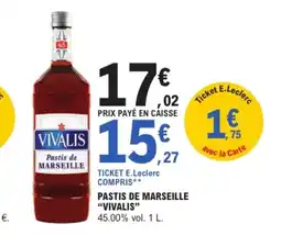 E.Leclerc VIVALIS Pastis de marseiile offre