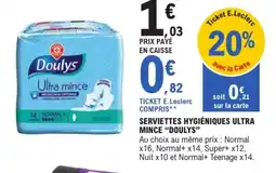 E.Leclerc DOULYS Serviettes hygiéniques ultra mince offre