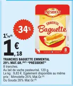E.Leclerc PRÉSIDENT Tranches baguette emmental 29% mat.gr offre