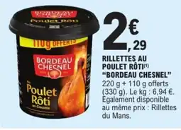 E.Leclerc BORDEAU CHESNEL Rillettes au poulet rôti offre
