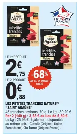 E.Leclerc SAINT AGAÛNE Les petites tranches nature offre