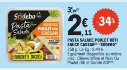 E.Leclerc SODEBO Pasta salade poulet rôti sauce caesar offre