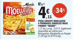 E.Leclerc MARIE Pizza crousti moelleuse 4 fromages surgelée maxi offre
