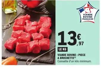 E.Leclerc Viande bovine piece a brochette offre