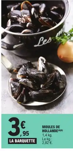 E.Leclerc Moules de hollande offre