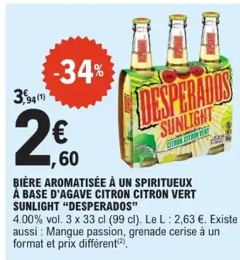 E.Leclerc DESPERADOS Bière aromatisée à un spiritueux à base d'agave citron citron vert sunlight offre