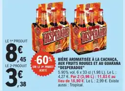 E.Leclerc DESPERADOS Bière aromatisée à la cachaça, aux fruits rouges et au guarana offre