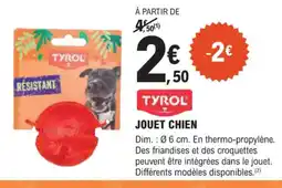 E.Leclerc Jardi TYROL Jouet chien offre