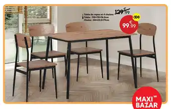 Maxi Bazar Table de repas et 4 chaises offre
