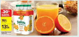 Cora x Carrefour TROPICANA Pur jus Maxi format offre