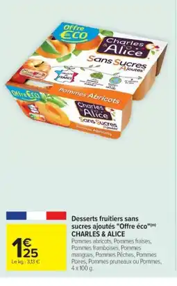 Cora x Carrefour CHARLES & ALICE Desserts fruitiers sans sucres ajoutés offre éco offre