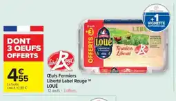 Cora x Carrefour LOUÉ Œufs Fermiers Liberté Label Rouge offre