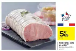 Cora x Carrefour Porc: longe sans os à rôtir offre
