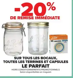 Cora x Carrefour Sur tous les bocaux, toutes les terrines et capsules le parfait offre