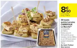 Cora x Carrefour 30 toasts quiche lorraine carrefour le marche offre