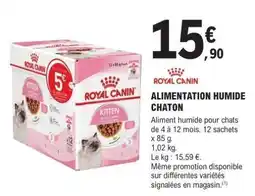 E.Leclerc ROYAL CANIN ALIMENTATION HUMIDE CHATON offre