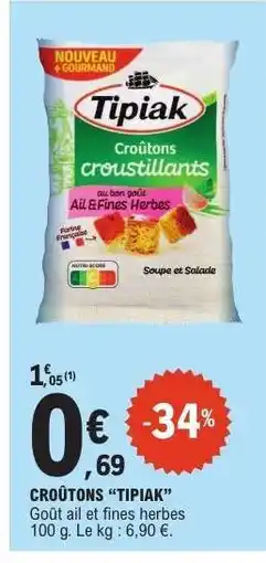E.Leclerc CROÛTONS “TIPIAK” offre