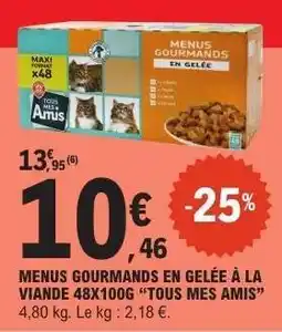 E.Leclerc MENUS GOURMANDS EN GELÉE À LA VIANDE 48X100G “TOUS MES AMIS” offre