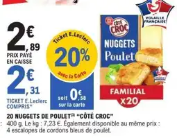 E.Leclerc 20 NUGGETS DE POULET 'CÔTÉ CROC' offre