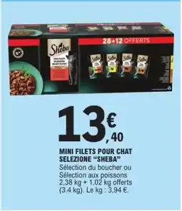E.Leclerc MINI FILETS POUR CHAT SELEZIONE “SHEBA” offre