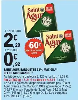 E.Leclerc SAINT AGUR BARQUETTE 33% MAT.GR offre
