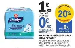 E.Leclerc Serviettes Hygiéniques Ultra Mince 'Doulys' offre