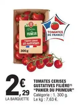 E.Leclerc TOMATES CERISES GUSTATIVES FILIÈRE “PANIER DU PRIMEUR” offre