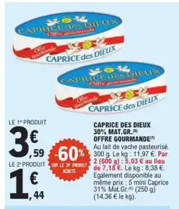 E.Leclerc CAPRICE DES DIEUX 30% MAT.GR offre