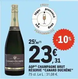 E.Leclerc AOP CHAMPAGNE BRUT RÉSERVE 'CANARD DUCHÊNE' offre