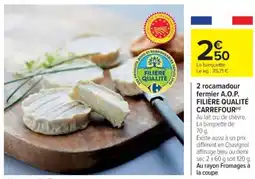 Cora x Carrefour 2 rocamadour fermier a.o.p. filière qualité carrefour offre