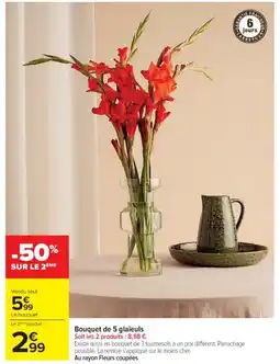 Cora x Carrefour Bouquet de 5 glaïeuls offre