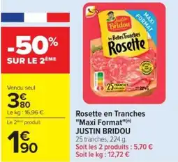 Cora x Carrefour JUSTIN BRIDOU Rosette en Tranches "Maxi Format" offre