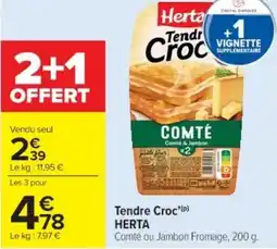 Cora x Carrefour HERTA Tendre Croc offre