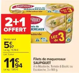Cora x Carrefour SAUPIQUET Filets de maquereaux offre