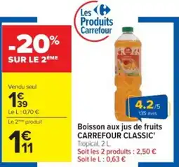 Cora x Carrefour Boisson aux jus de fruits carrefour classic offre