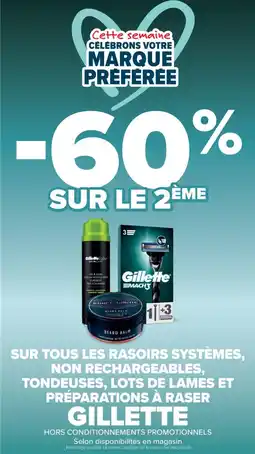 Cora x Carrefour GILLETTE Sur tous les rasoirs systèmes, non rechargeables, tondeuses, lots de lames et préparations à raser offre