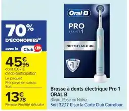 Cora x Carrefour ORAL B Brosse à dents électrique Pro 1 offre