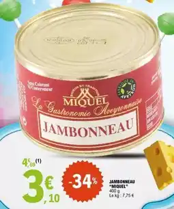 E.Leclerc Miquel - jambonneau offre
