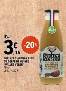 E.Leclerc Vallée vertе - pur jus d'ananas bio du golfe de guinee offre