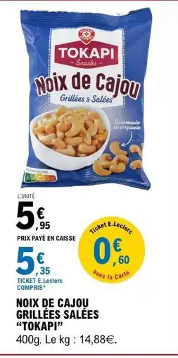 E.Leclerc NOIX DE CAJOU GRILLÉES SALÉES “TOKAPI” offre