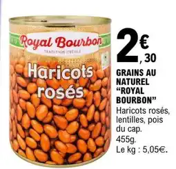 E.Leclerc GRAINS AU NATUREL 'ROYAL BOURBON' offre