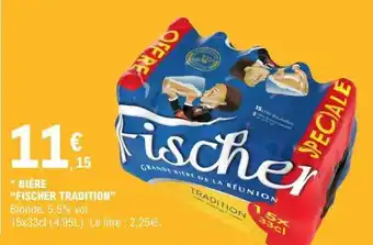 E.Leclerc BIÈRE “FISCHER TRADITION” offre