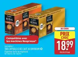 ALDI CAFÉ ROYAL 100 CAPSULES DE CAFÉ ALUMINIUM offre