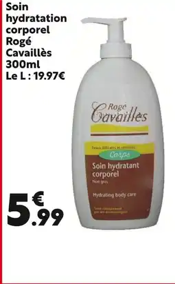 Maxi Bazar ROGE CAVAILLES Soin hydratation corporel offre